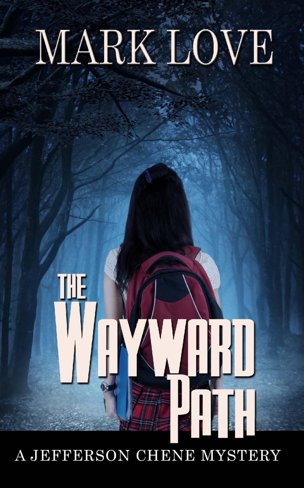 The Wayward Path by Mark Love