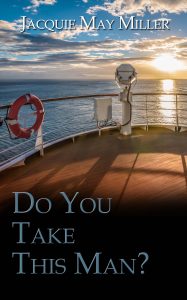 Do You Take This Man by Jacquie May Miller