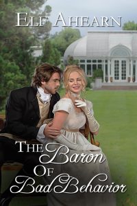 The Baron of Bad Behavior by Elf Ahearn