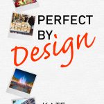 Perfect by Design by Kate Berberich