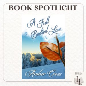 A Full Bodied Love_Amber Cross