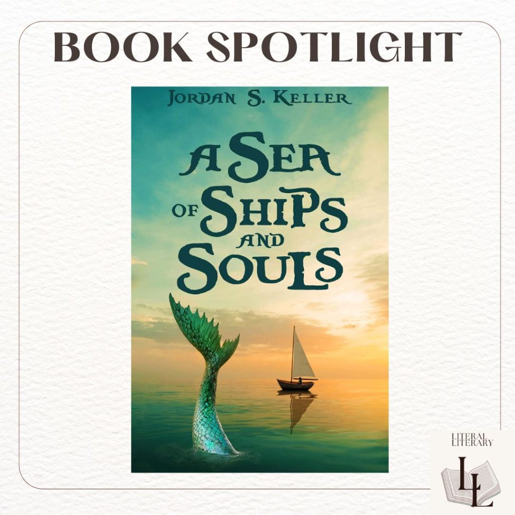 A Sea Of Ships and Souls by Jordan S. Keller