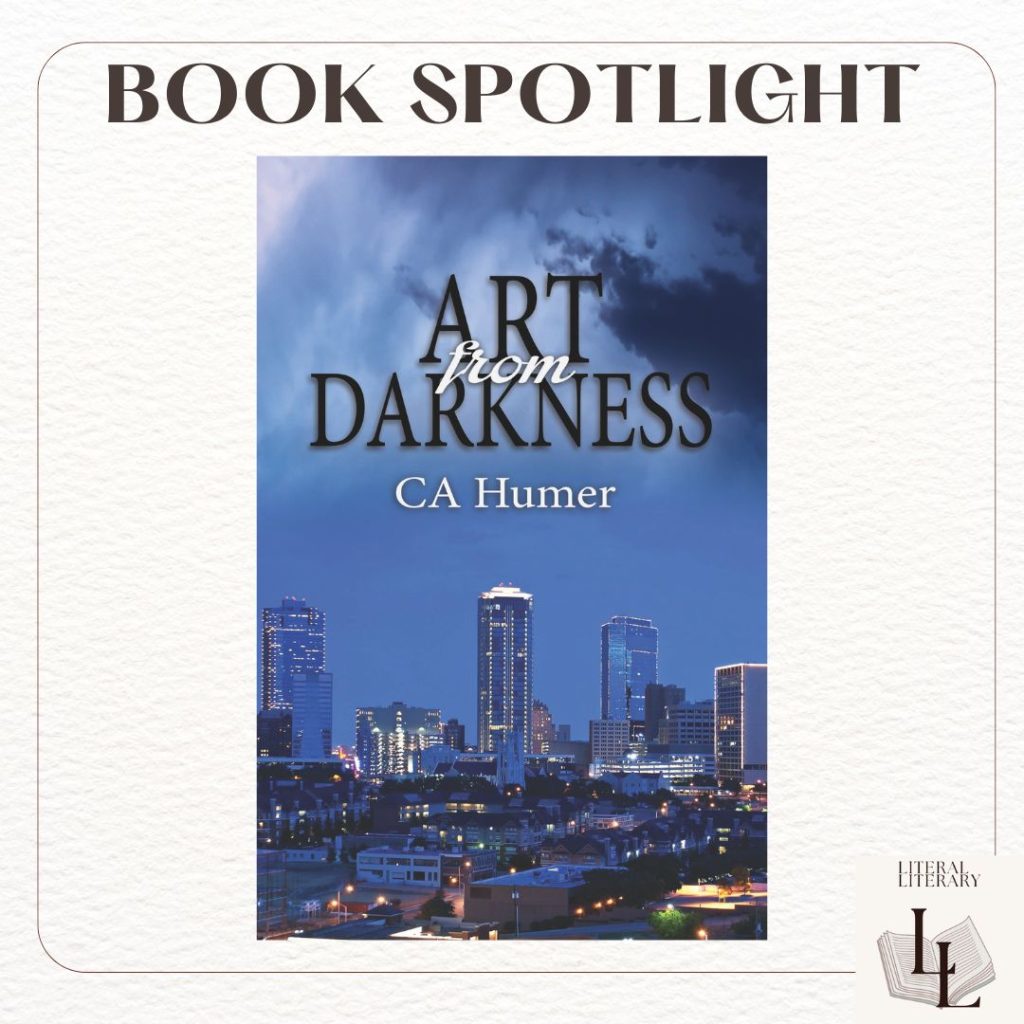 Art from Darkness by CA Humer