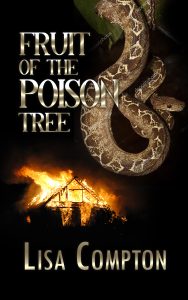 Fruit of the Poison Tree by Lisa Compton
