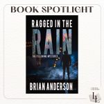 Ragged in the Rain by Brian Anderson