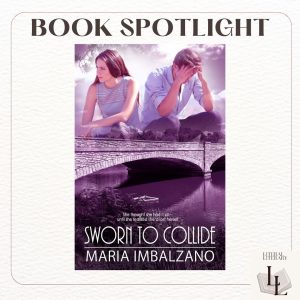 Sworn to Collide by Maria Imbalzano