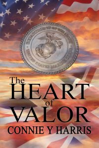 The Heart of Valor by Connie Y Harris