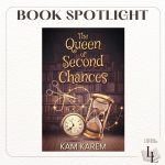 The Queen of Second Chances by Kam Karem