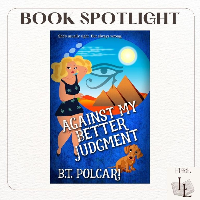 Against My Better Judgment by B.T. Polcari