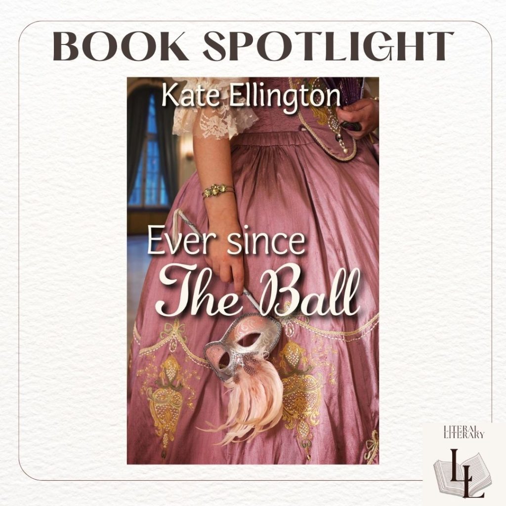 Ever Since the Ball by Kate Ellington