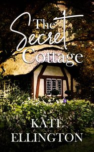 The Secret Cottage by Kate Ellington