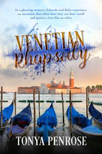Venetian Rhapsody by Tonya Penrose